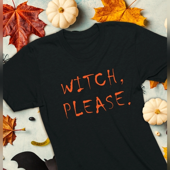 Witch please 🙏 Halloween 🎃 T-shirt, multiple sizes & and colors available - Picture 1 of 4